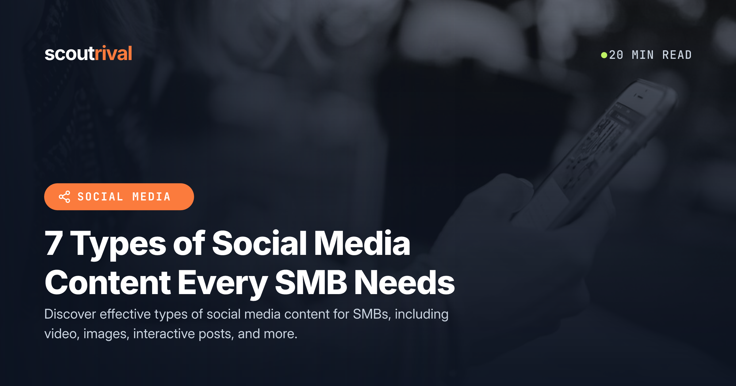 7 Types of Social Media Content Every SMB Needs — cover