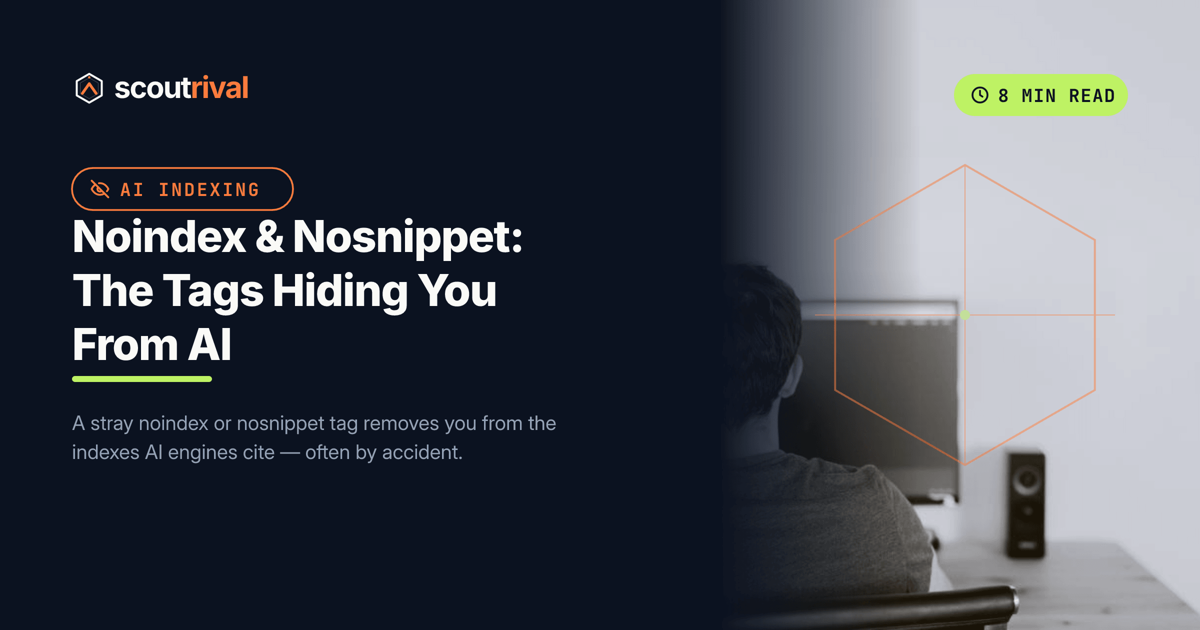 Noindex & Nosnippet: The Tags Hiding You From AI — cover
